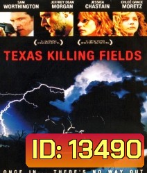 Texas killing Fields ล่าเดนโหด โคตรคนต่างขั้ว