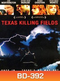 Texas killing Fields ล่าเดนโหด โคตรคนต่างขั้ว