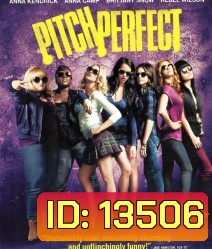 Pitch Perfect (2012) ชมรมเสียงใส ถือไมค์ตามฝัน
