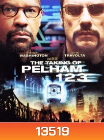 The Taking Of Pelham 1 2 3 ปล้นนรก รถด่วนขบวน 1 2 3