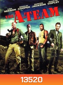 The A-Team (2010) เอ-ทีม หน่วยพิฆาตเดนตาย