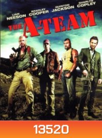The A-Team (2010) เอ-ทีม หน่วยพิฆาตเดนตาย