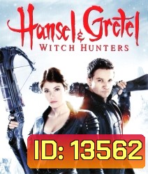 Hansel & Gretel: Witch Hunters (2013) นักล่าแม่มดพันธุ์ดิบ
