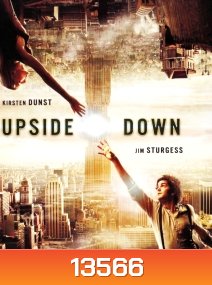 Upside Down นิยามรักปฎิวัติสองโลก