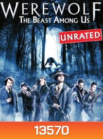 Werewolf: The Beast Among Us ล่าอสูรนรก มนุษย์หมาป่า