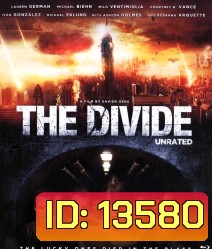 THE DIVIDE เดอะ ดิไวด์ ชีช้ำวันหายนะโลก