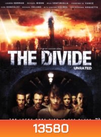 THE DIVIDE เดอะ ดิไวด์ ชีช้ำวันหายนะโลก