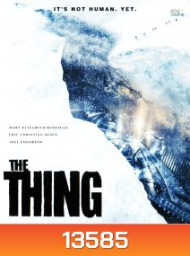 THE THING (2011) แหวกมฤตยู อสูรใต้โลก