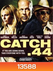 Catch.44 ตลบแผนปล้นคนพันธุ์แสบ