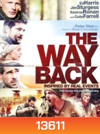 The Way Back (2010) แหกค่ายนรก หนีข้ามแผ่นดิน