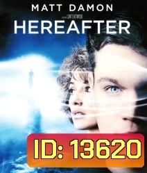 Hereafter (2010) ความตาย ความรัก ความผูกพัน