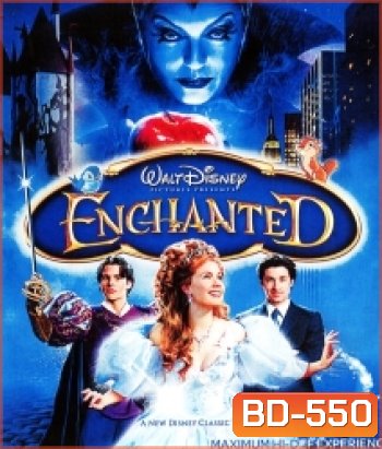 Enchanted (2007) มหัศจรรย์รักข้ามภพ