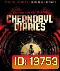 Chernobyl Diaries เชอร์โนบิล เมืองร้าง มหันตภัยหลอน