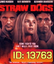 Straw Dogs (2011) อุบัติการณ์เหี้ยม