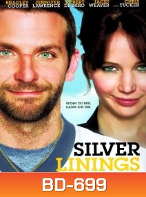 Silver Linings Playbook (2012) ลุกขึ้นใหม่ หัวใจมีเธอ