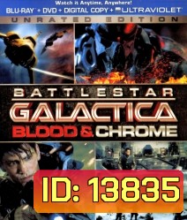 Battlestar Galactica: Blood & Chrome (2012) สงครามจักรกลถล่มจักรวาล