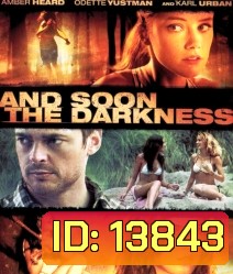 And Soon the Darkness (2010) ทริปนรกล่าเป็นล่าตาย