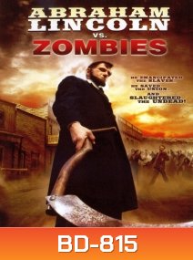 Abraham Lincoln VS Zombies ประธานาธิบดีลินคอล์น นักฆ่าซอมบี้
