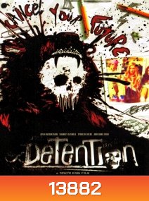 Detention (2012) เกรียนซ่าส์ ฆ่าให้เกลี้ยง
