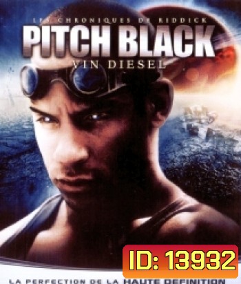 Pitch Black ฝูงค้างคาวฉลามสยองจักรวาล (Riddick 1 ริดดิค 1)