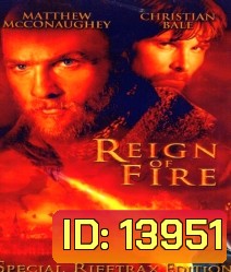 Reign of Fire (2002) กองทัพมังกรเพลิงถล่มโลก