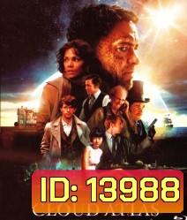 Cloud atlas คลาวด์ แอตลาส หยุดโลกข้ามเวลา