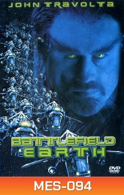Battlefield Earth (2000) สงคราม​ผลาญ​พันธุ์​มนุษย์