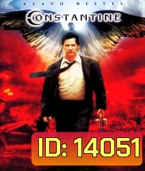 Constantine (2005) คนพิฆาตผี