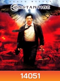 Constantine (2005) คนพิฆาตผี