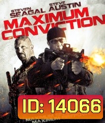 Maximum Conviction (2012) บุกแหลกแหกคุกเหล็ก