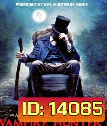 Abraham Lincoln Vampire hunter ประธานาธิบดีลินคอล์น นักล่าแวมไพร์