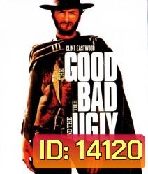 The Good The Bad And The Ugly (1966) มือปืนเพชรตัดเพชร