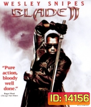 Blade II (2002) เบลด 2 นักล่าพันธุ์อมตะ