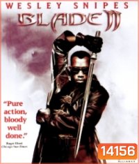 Blade II (2002) เบลด 2 นักล่าพันธุ์อมตะ