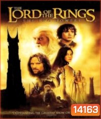 (ภาพ HDR) The Lord of the Rings: The Two Towers (2002) ศึกหอคอยคู่กู้พิภพ [ความยาว 3 ชั่วโมง 55 นาที ] 