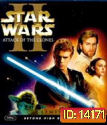 Star Wars: Episode II - Attack of the Clones (2002) สตาร์ วอร์ส เอพพิโซด 2 : กองทัพโคลนส์จู่โจม