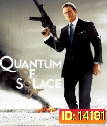 007 Quantum Of Solace (2008 ) 007 พยัคฆ์ร้ายทวงแค้นระห่ำโลก