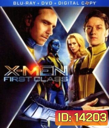 X-Men: First Class (2011): เอ็กซ์เม็น รุ่น 1