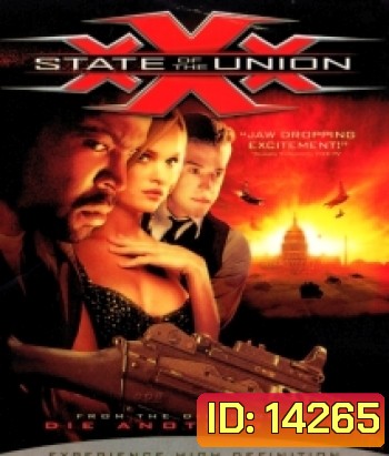 xXx: State of the Union (2005) พยัคฆ์ร้ายพันธุ์ดุ 2 XXX The Next Level