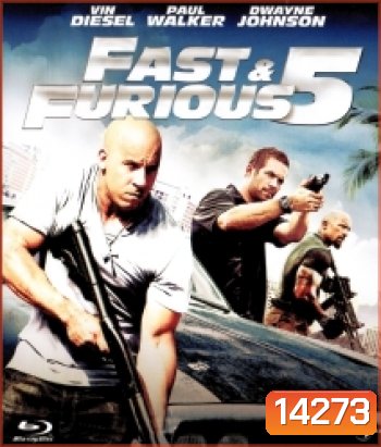 Fast 5 Fast Five (2011) เร็ว..แรงทะลุนรก 5 - Fast and Furious 5