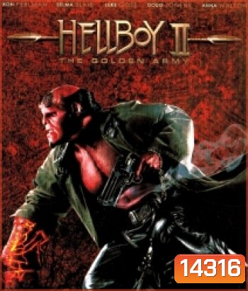 Hellboy II: The Golden Army (2008) เฮลส์บอย 2 ฮีโร่พันธุ์นรก
