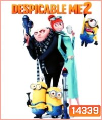 Despicable Me 2 (2013) มิสเตอร์แสบร้ายเกินพิกัด 2
