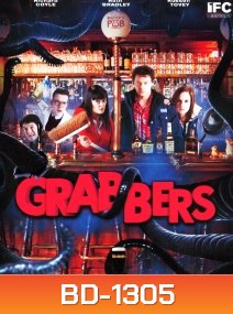 Grabbers ก๊วนคนเกรียนล้างพันธุ์อสูร