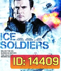 Ice Soldiers (2013) ไอซ์โซลด์เยอร์ส นักรบเหนือมนุษย์
