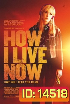 HOW I LIVE NOW (2013) ฮาว ไอ ลีฟว์ นาว