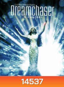 Dream Chaser in Concert: Sarah Brightman