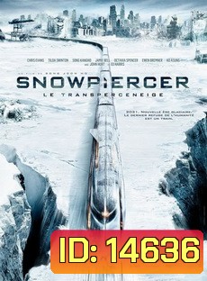 Snowpiercer สโนว์เพียร์ซเซอร์ ยึดด่วน วันสิ้นโลก