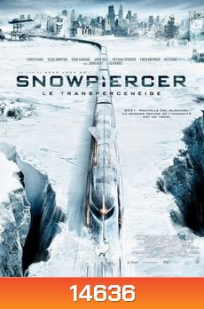 Snowpiercer สโนว์เพียร์ซเซอร์ ยึดด่วน วันสิ้นโลก