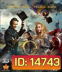 Oz the Great and Powerful (2013) ออซ มหัศจรรย์พ่อมดผู้ยิ่งใหญ่ 3D