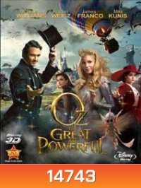 Oz the Great and Powerful (2013) ออซ มหัศจรรย์พ่อมดผู้ยิ่งใหญ่ 3D